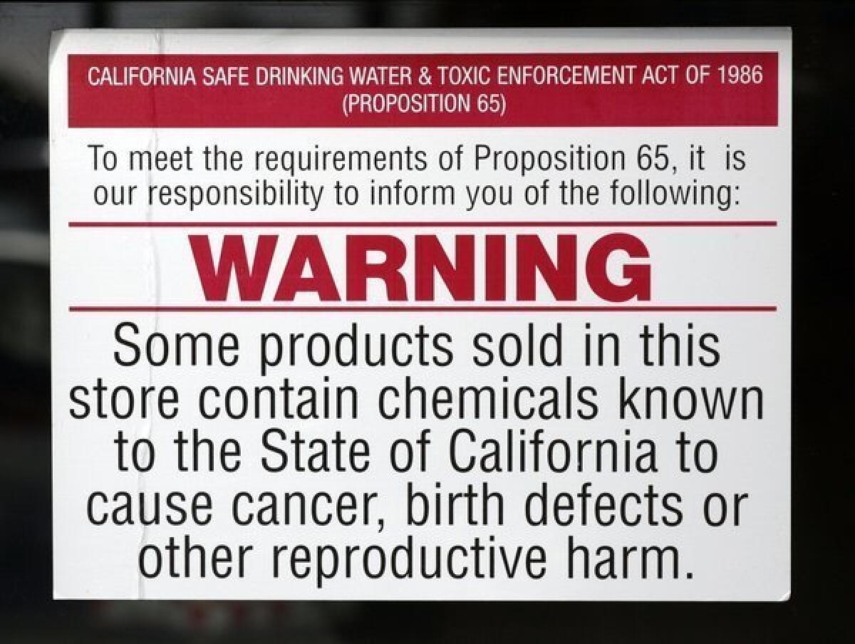 A warning for California's Proposition 65, which voters enacted in 1986 to limit contamination of groundwater and make businesses disclose when consumers are exposed to carcinogens.