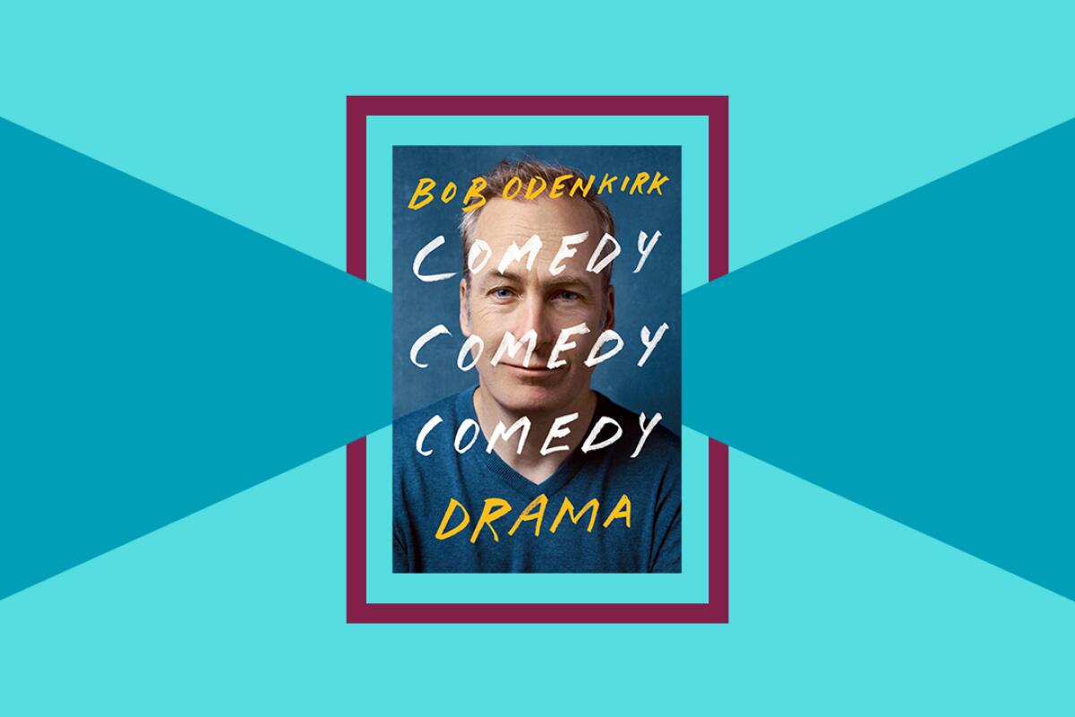 book cover with the title "Comedy Comedy Comedy Drama" written over Bob Odenkirk's face