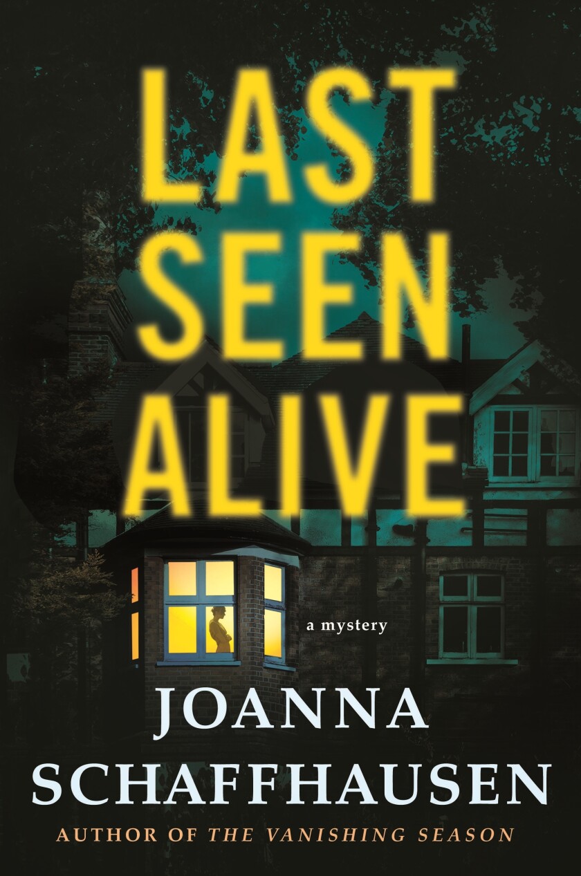 This cover image released by St. Martin's Press/Minotaur Books shows "Last Seen Alive" by Joanna Schaffhausen. ( St. Martin's Press/Minotaur Books via AP)