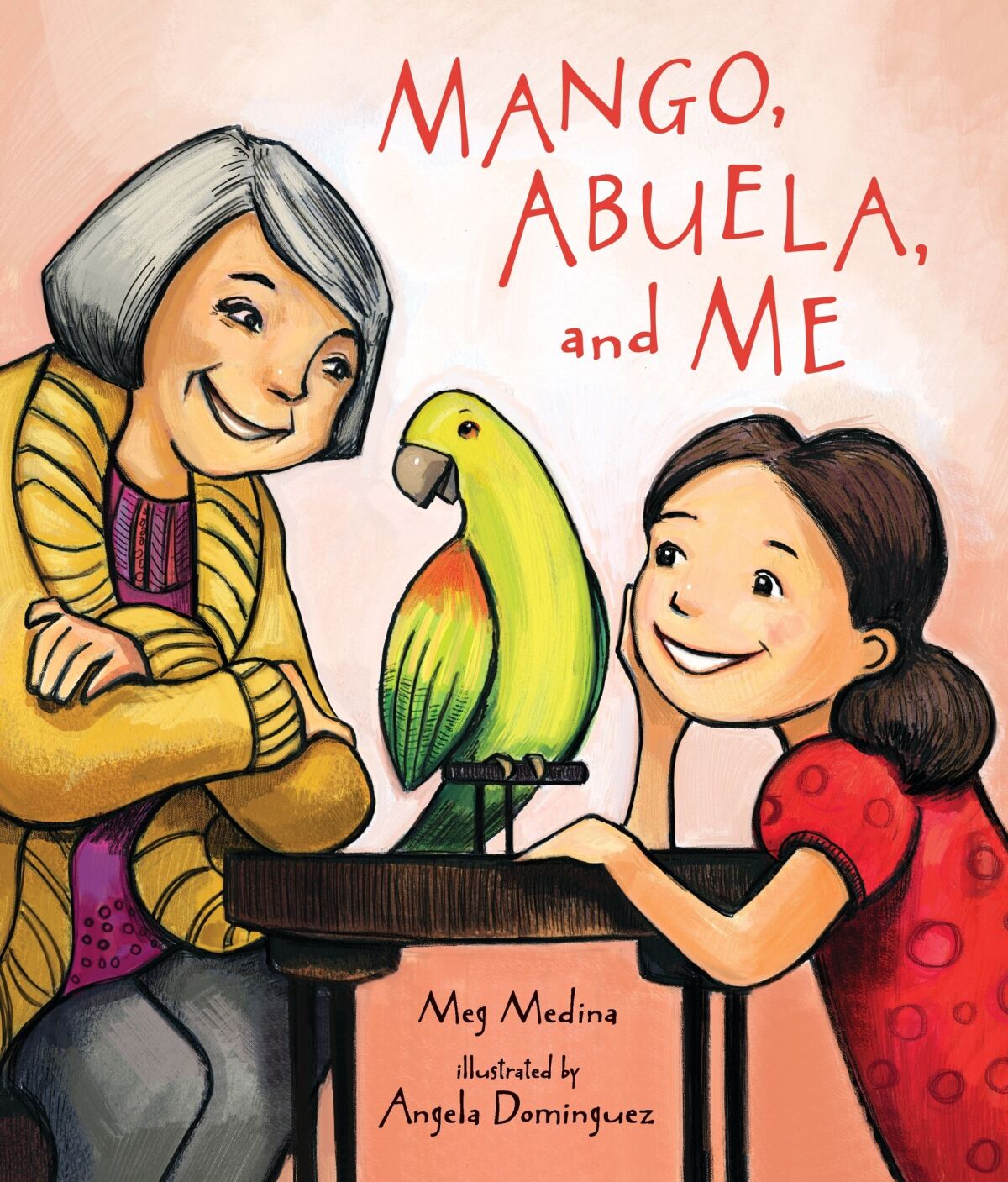 "Mango, Abuela, and Me" by Meg Medina, illustrated by Angela Dominguez