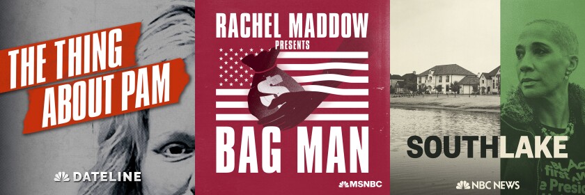 This combination of photos shows promotional art for NBC News podcasts, from left, "The Thing About Pam,” a true crime podcast, "Rachel Maddow Presents Bag Man,” about former Vice President Spiro Agnew, and "Southlake," a series about a Texas community's debates over the teaching of racial issues in public schools. NBC News is making an ambitious push into the podcast market, with audio series on conspiracy theories, the British royalty and legacy of Title IX in scholastic athletics planned in the next few months. (NBC News via AP)