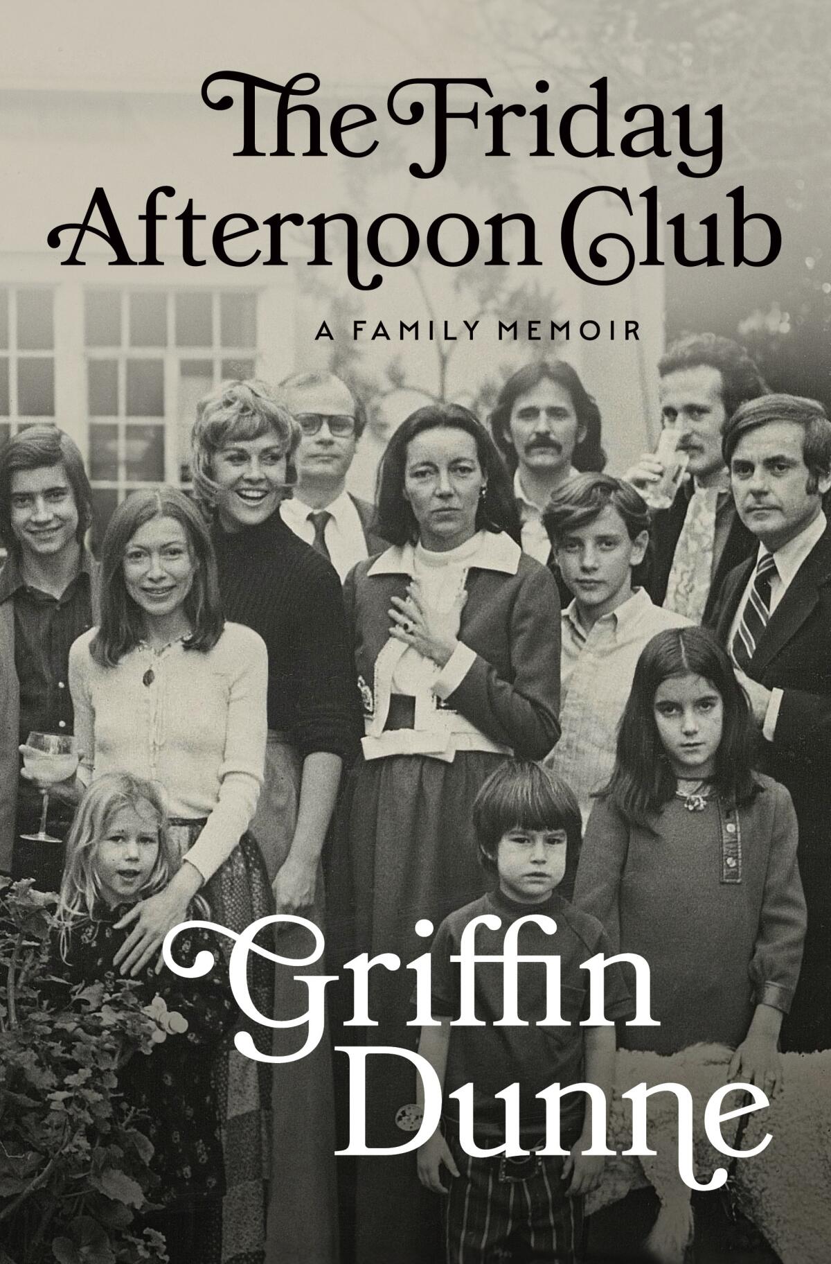"The Friday Afternoon Club: A Family Memoir" book jacket shows 12 people of various ages standing for a black-and-white photo