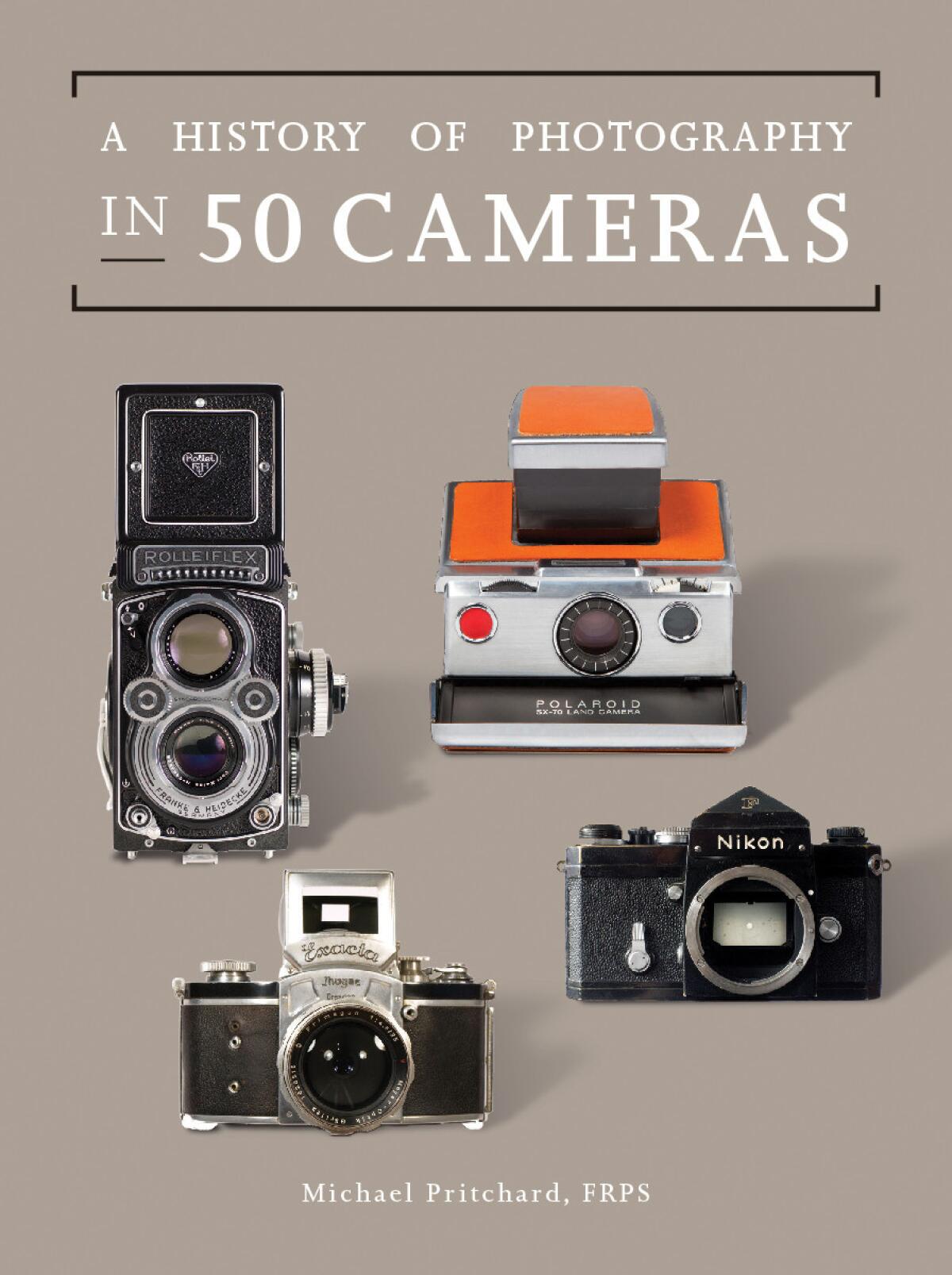 A History of Photography in 50 Cameras by Michael Pritchard