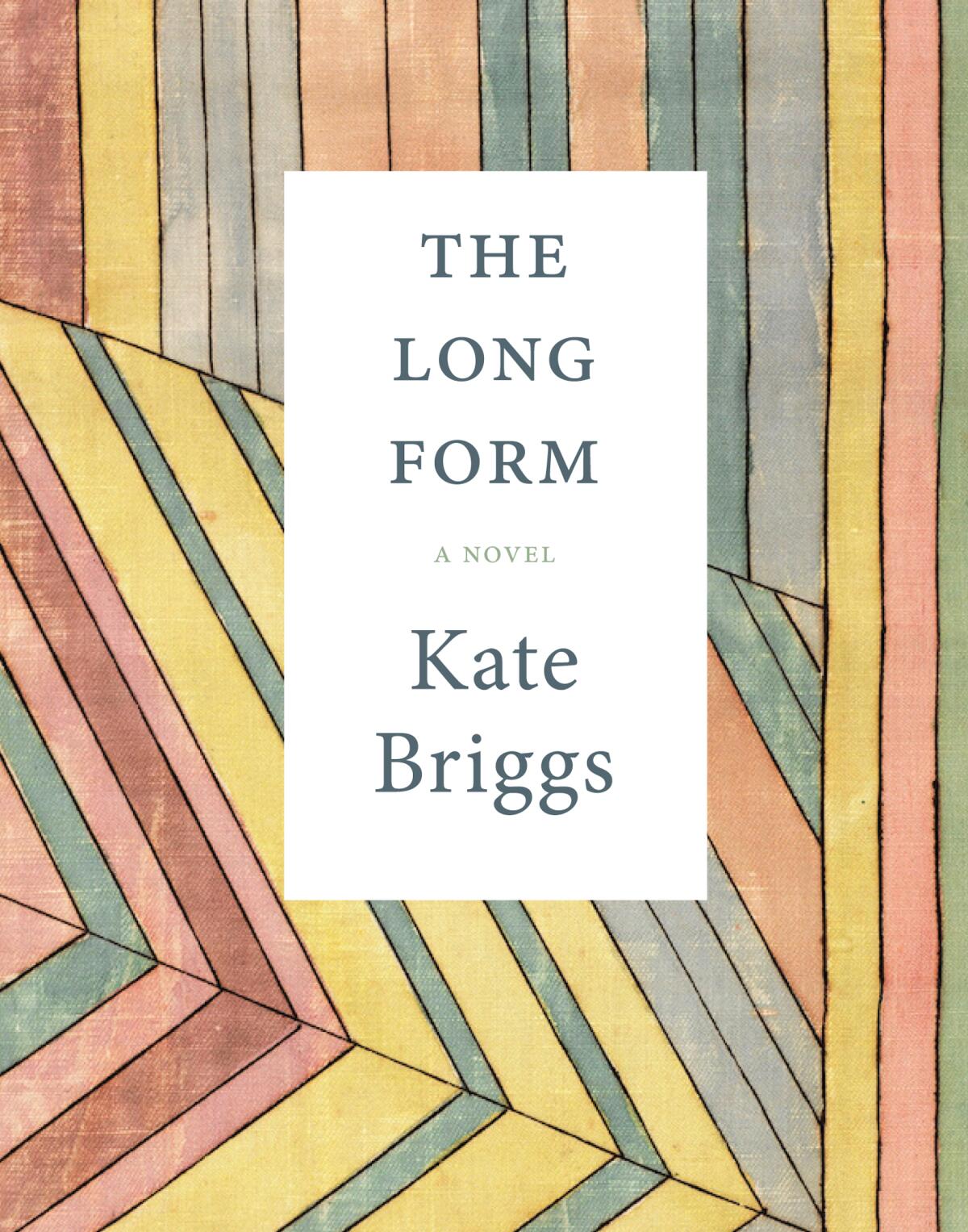 "The Long Form," by Kate Briggs