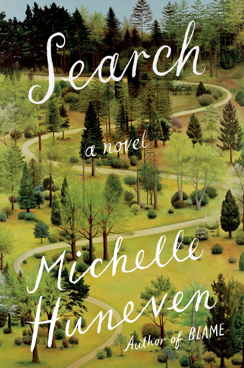"Search" by Michelle Huneven