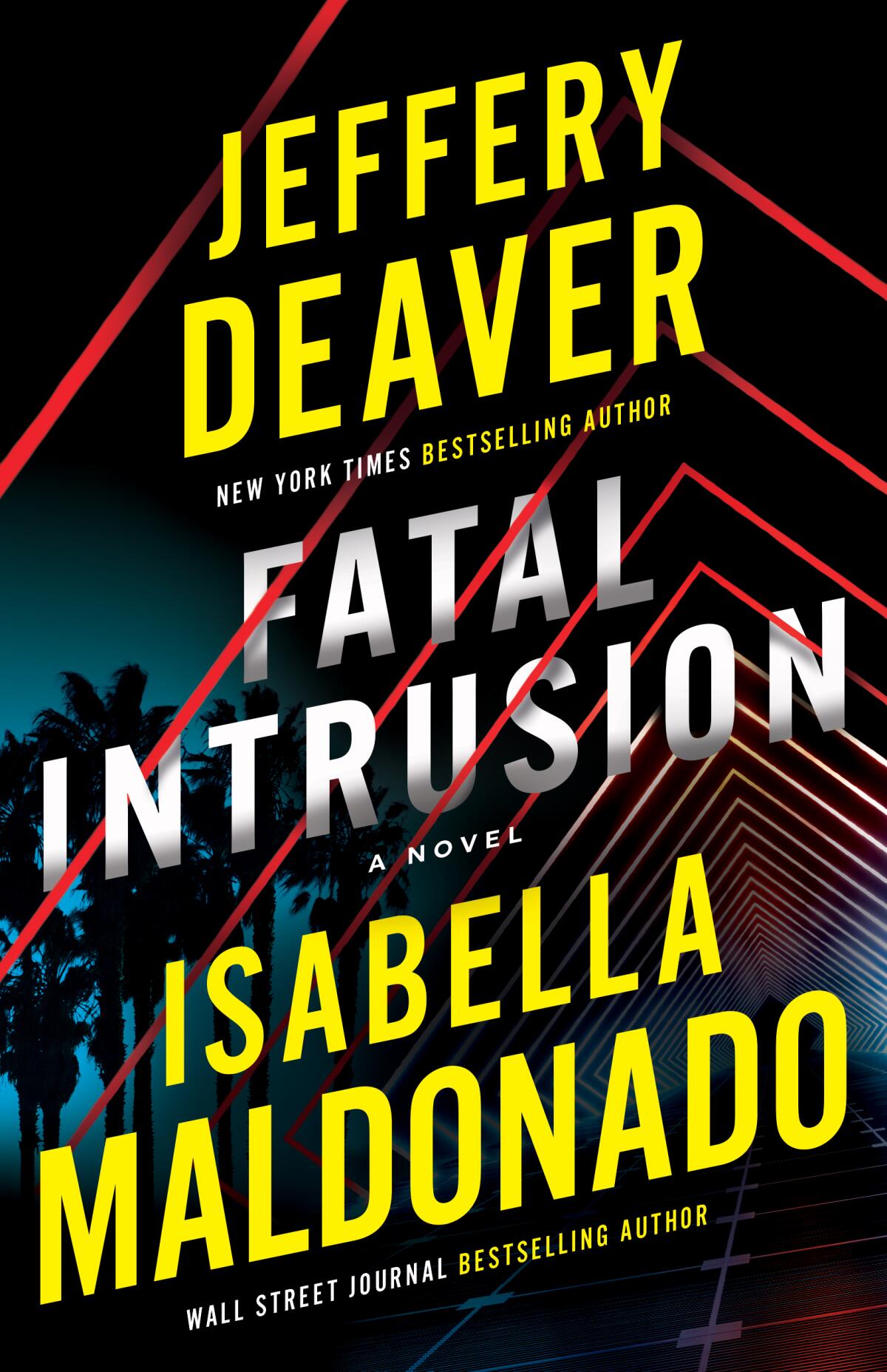 "Fatal Intrusion" by Jeffery Deaver and Isabella Maldonado