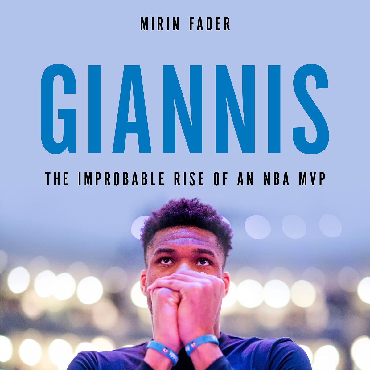 autobiography books 2021 sports "Giannis: The Improbable Rise of an NBA MVP" by Mirin Fader