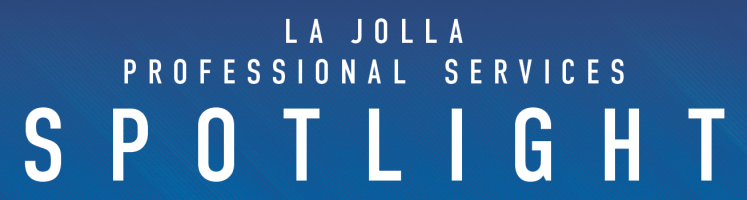 La Jolla Professional
Services Spotlight