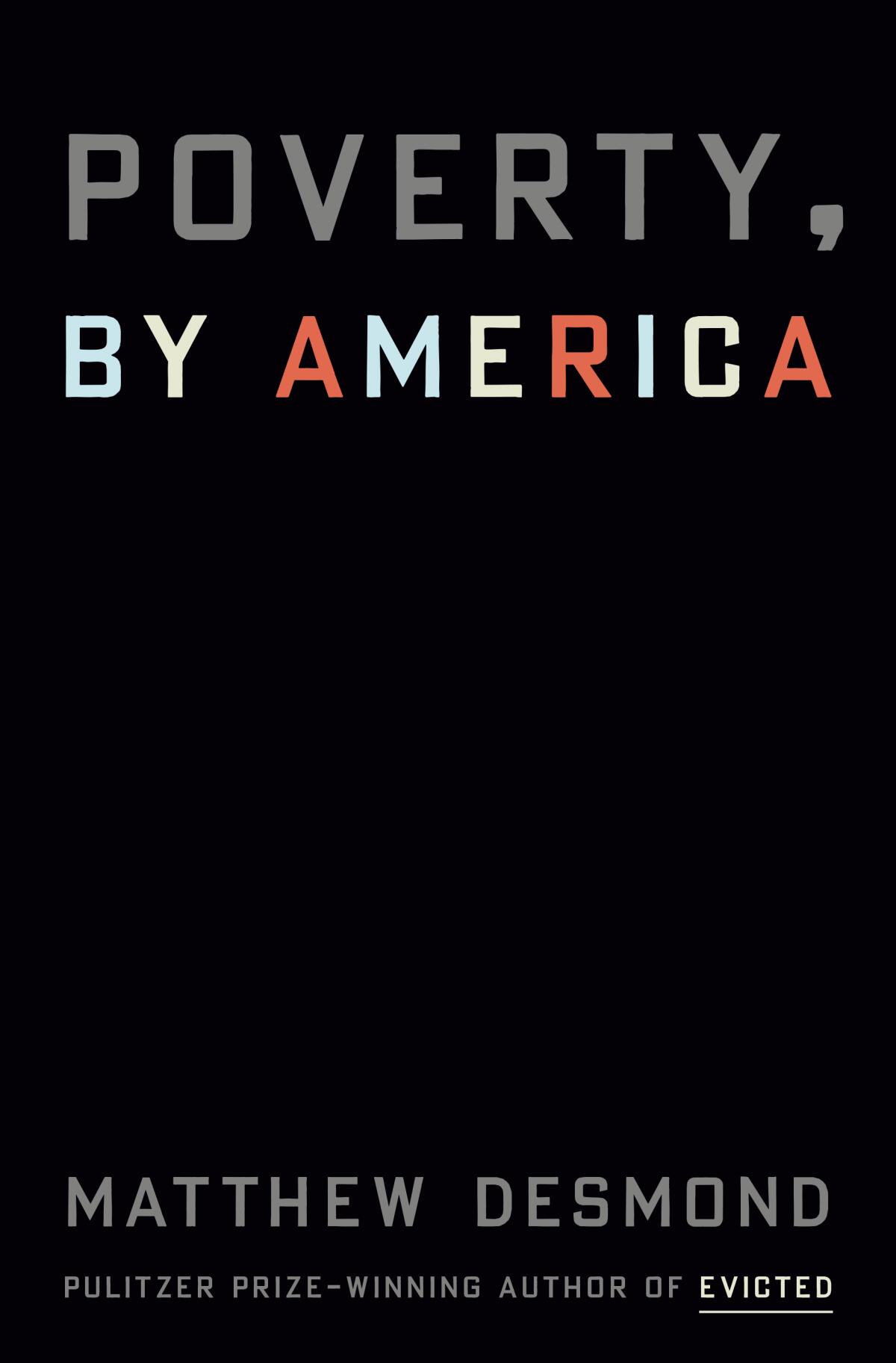 black book cover for Matthew Desmond's 'Poverty, by America.'