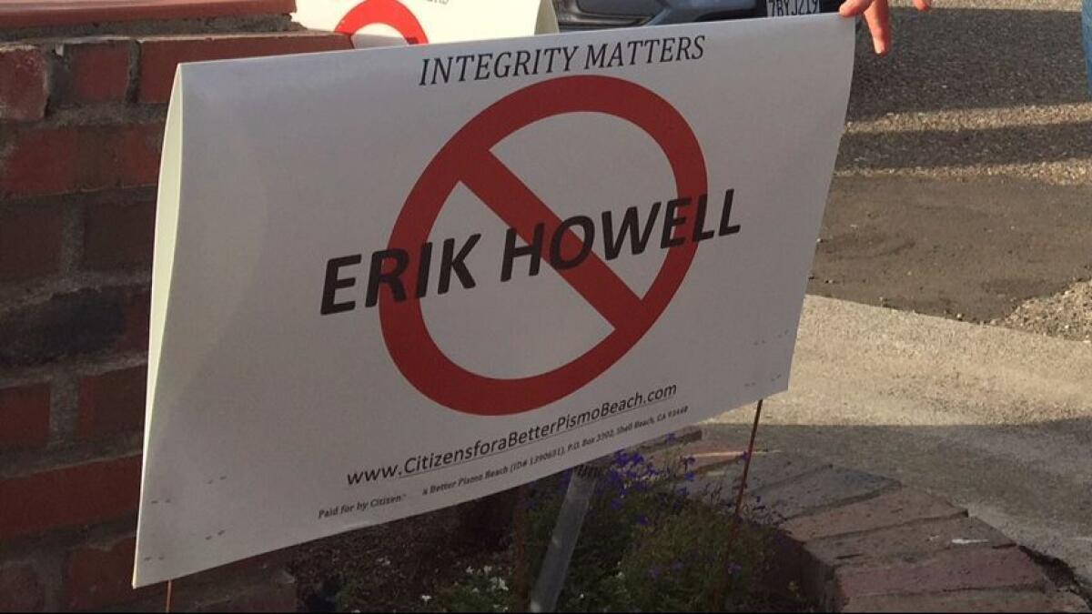 These signs have been disappearing around the Pismo Beach community. Erick Howell is running for reelection to the City Council.