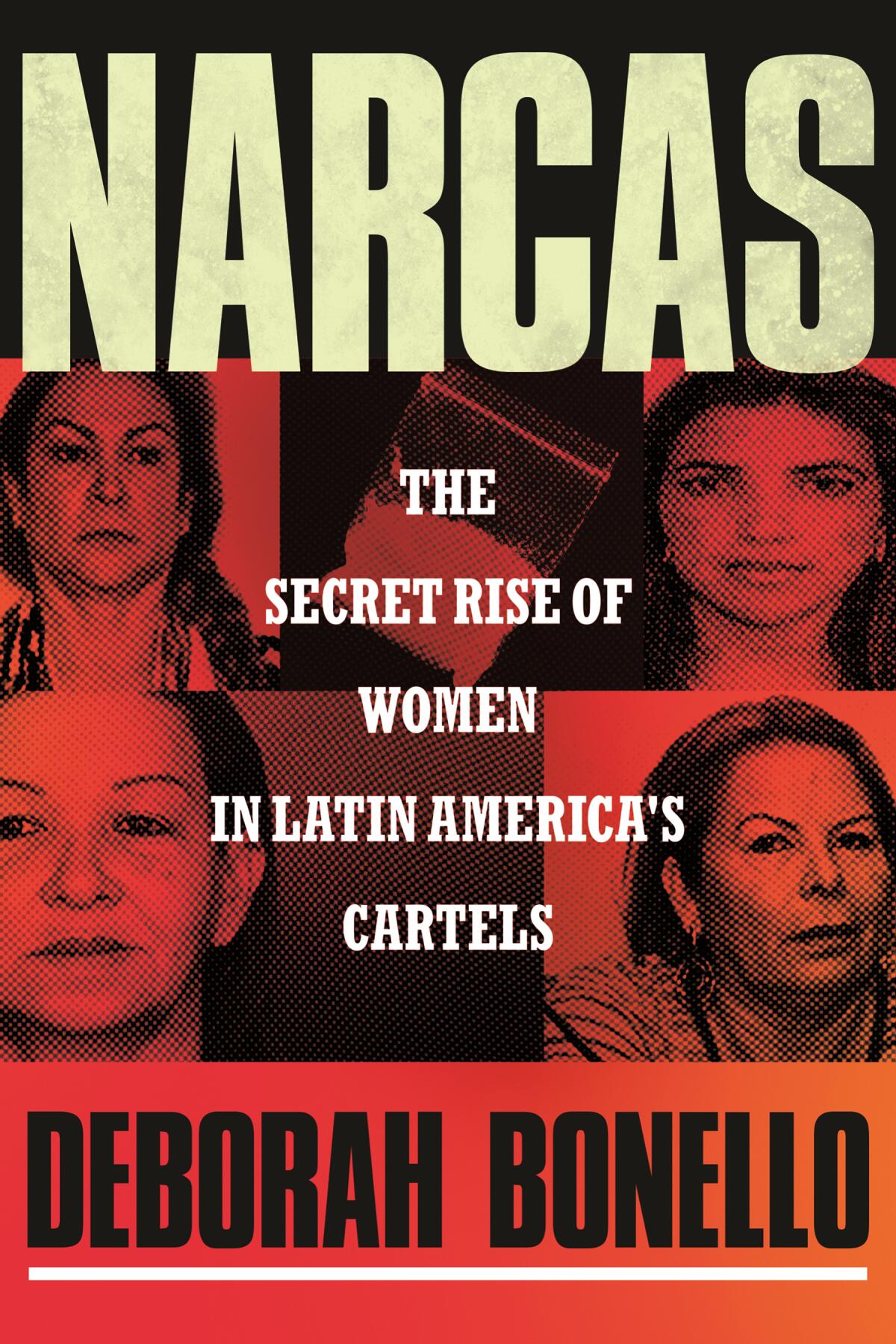 The cover of "Narcas: The Secret Rise of Women In Latin America's Cartels."