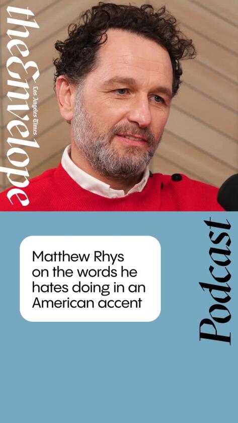 Matthew Rhys on the words he hates doing in an American accent