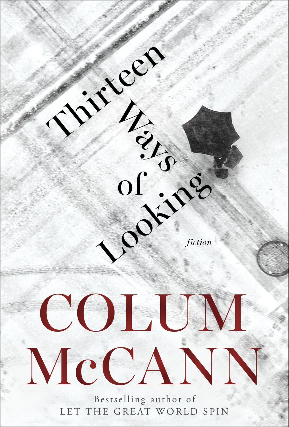 Colum McCann’s THIRTEEN WAYS OF LOOKING