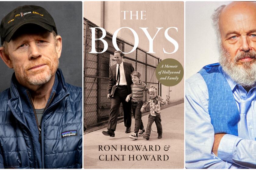 Ron Howard and Clint Howard discuss "The Boys: A Memoir of Hollywood and Family" with Times columnist Mary McNamara.