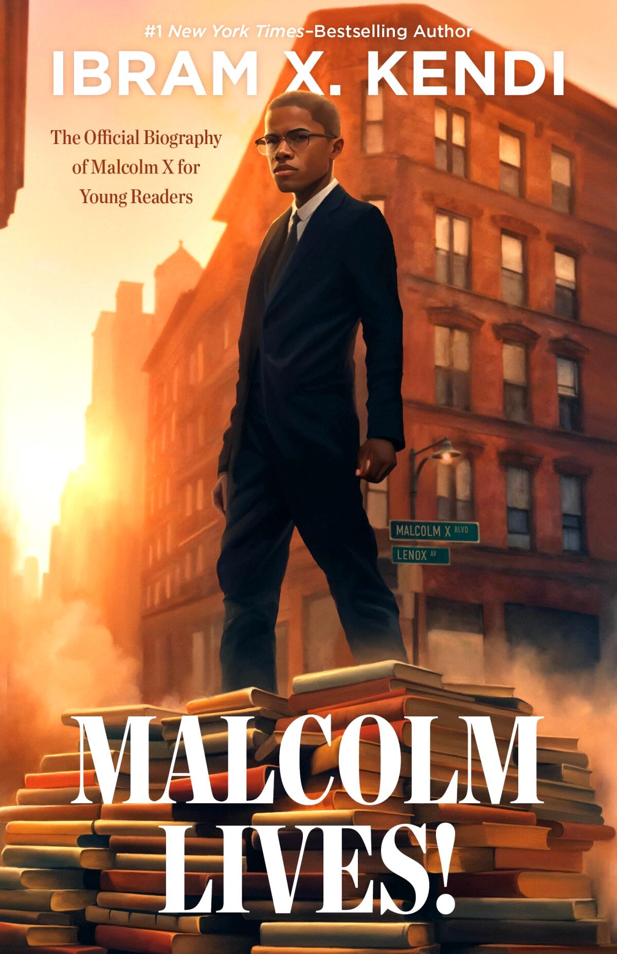 The Official Biography of Malcolm X for Young Readers" by Ibram X. Kendi