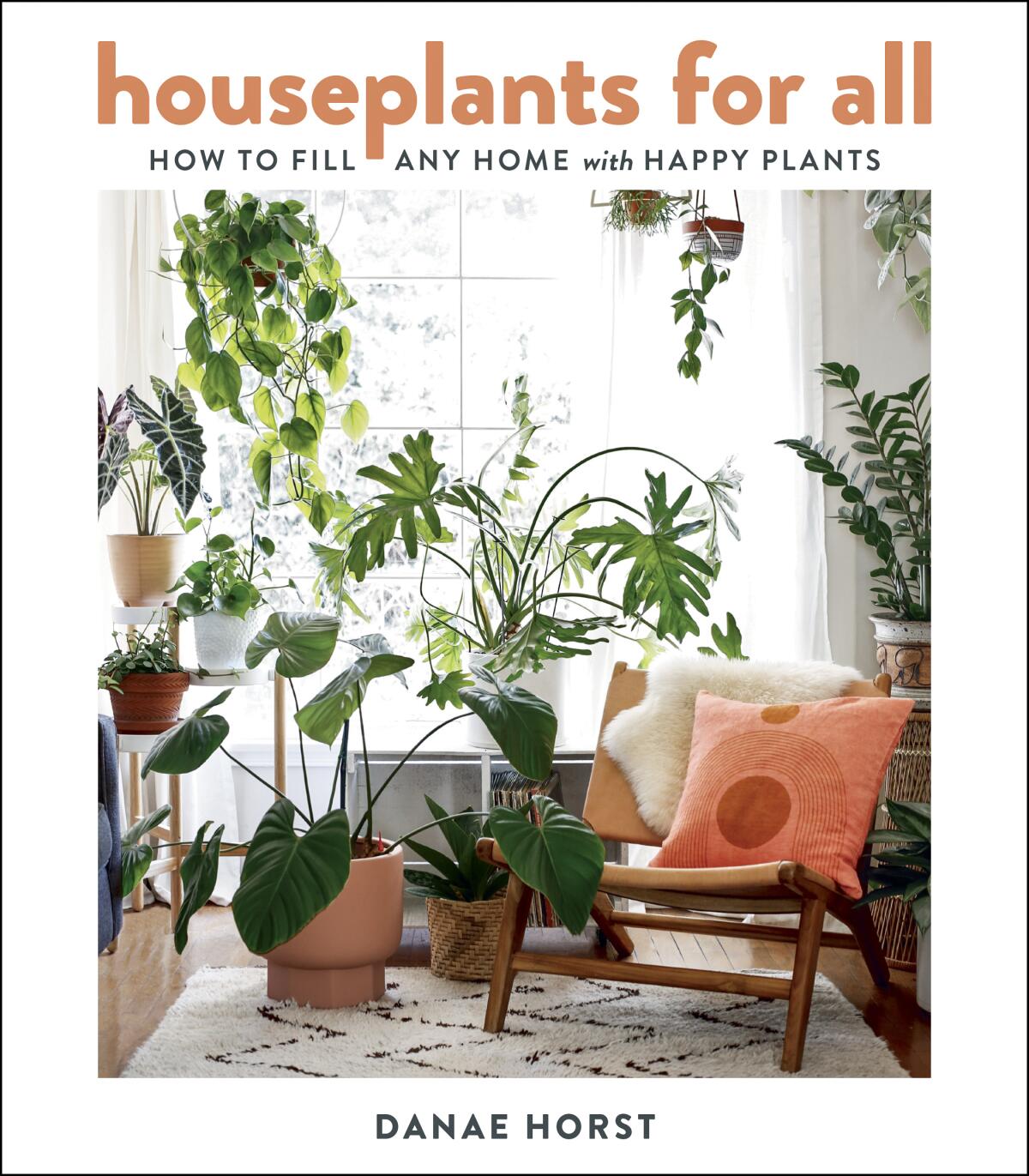 The book cover for "Houseplants for All: How To Fill Any Home With Happy Plants" by Danae Horst.