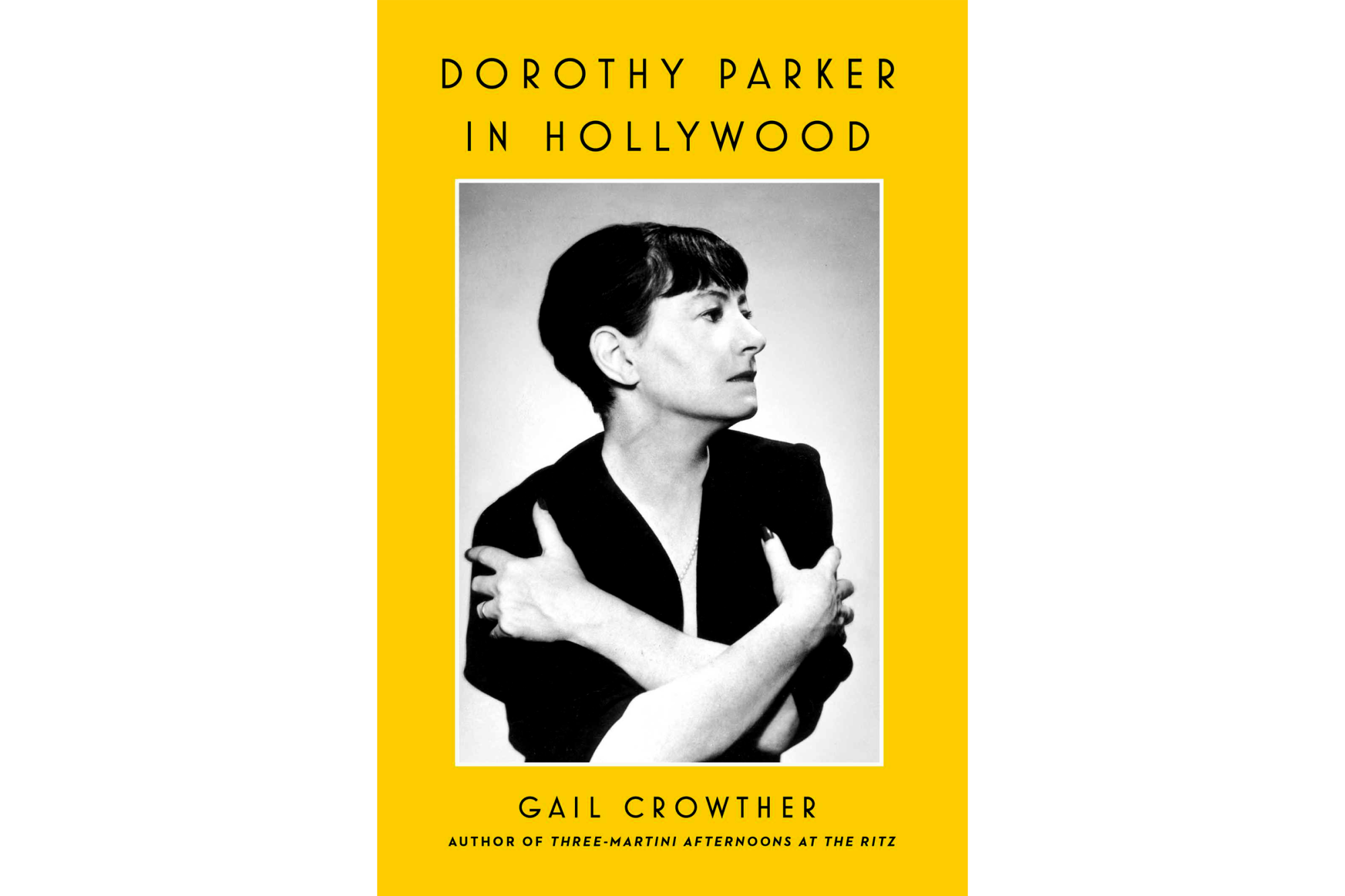 Dorothy Parker in Hollywood by Gail Crowther - Gallery Books