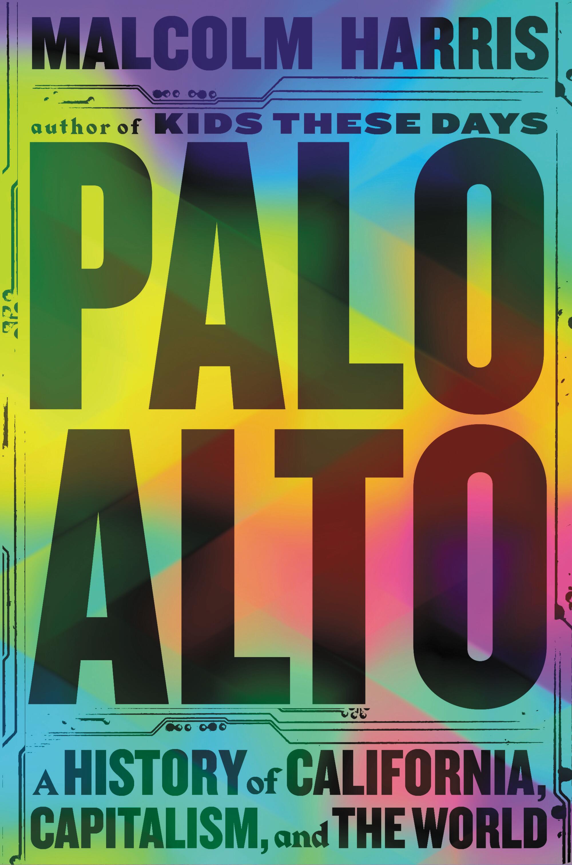 The cover of "Pal Alto," by Malcolm Harris.