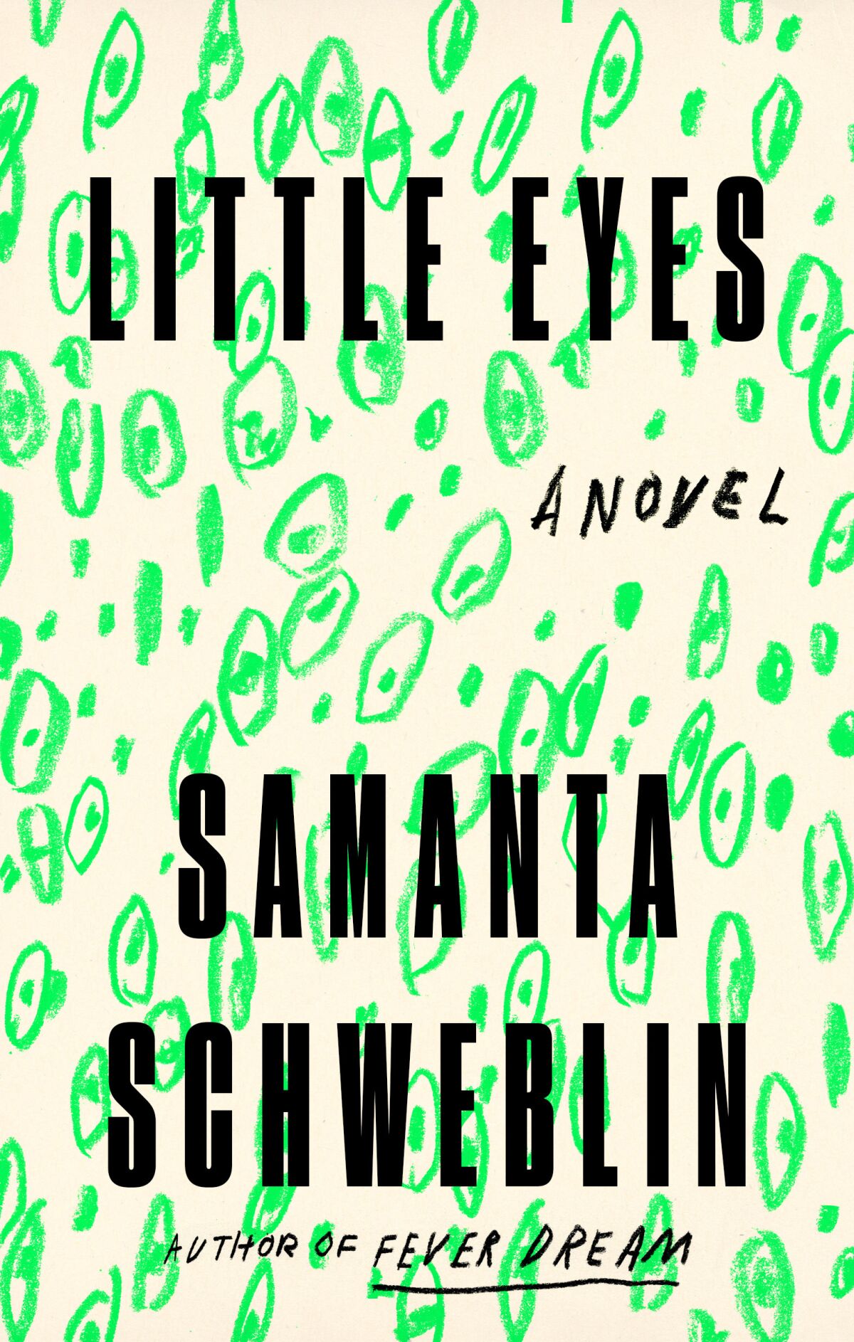 Cover of Samanta Schweblin's "Little Eyes."