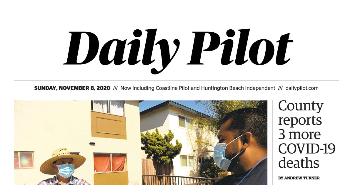 Daily Pilot e-Newspaper: Sunday, Nov. 8, 2020 - Los Angeles Times