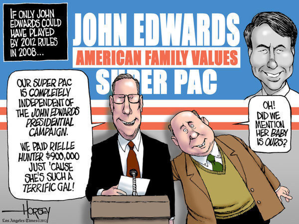 John Edwards needed a "super PAC" to pay Rielle Hunter