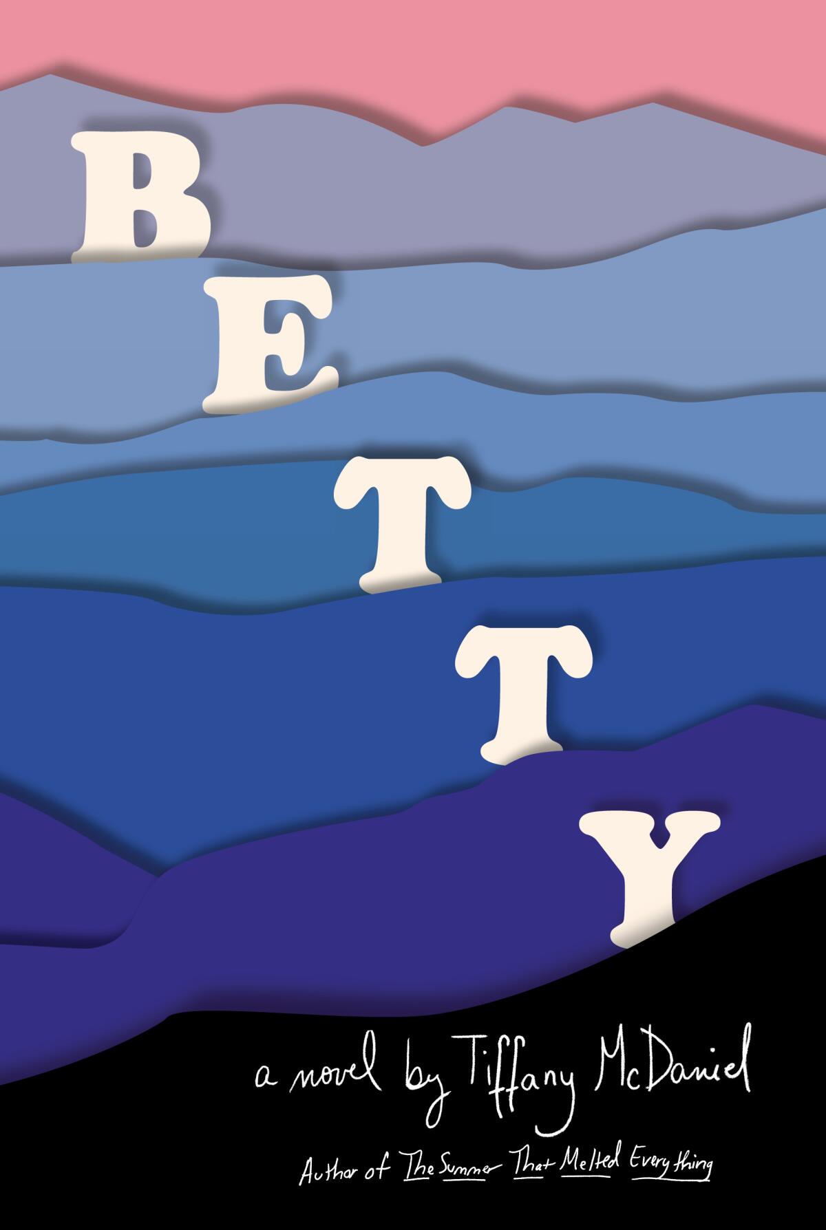 "Betty," a novel by Tiffany McDaniel.