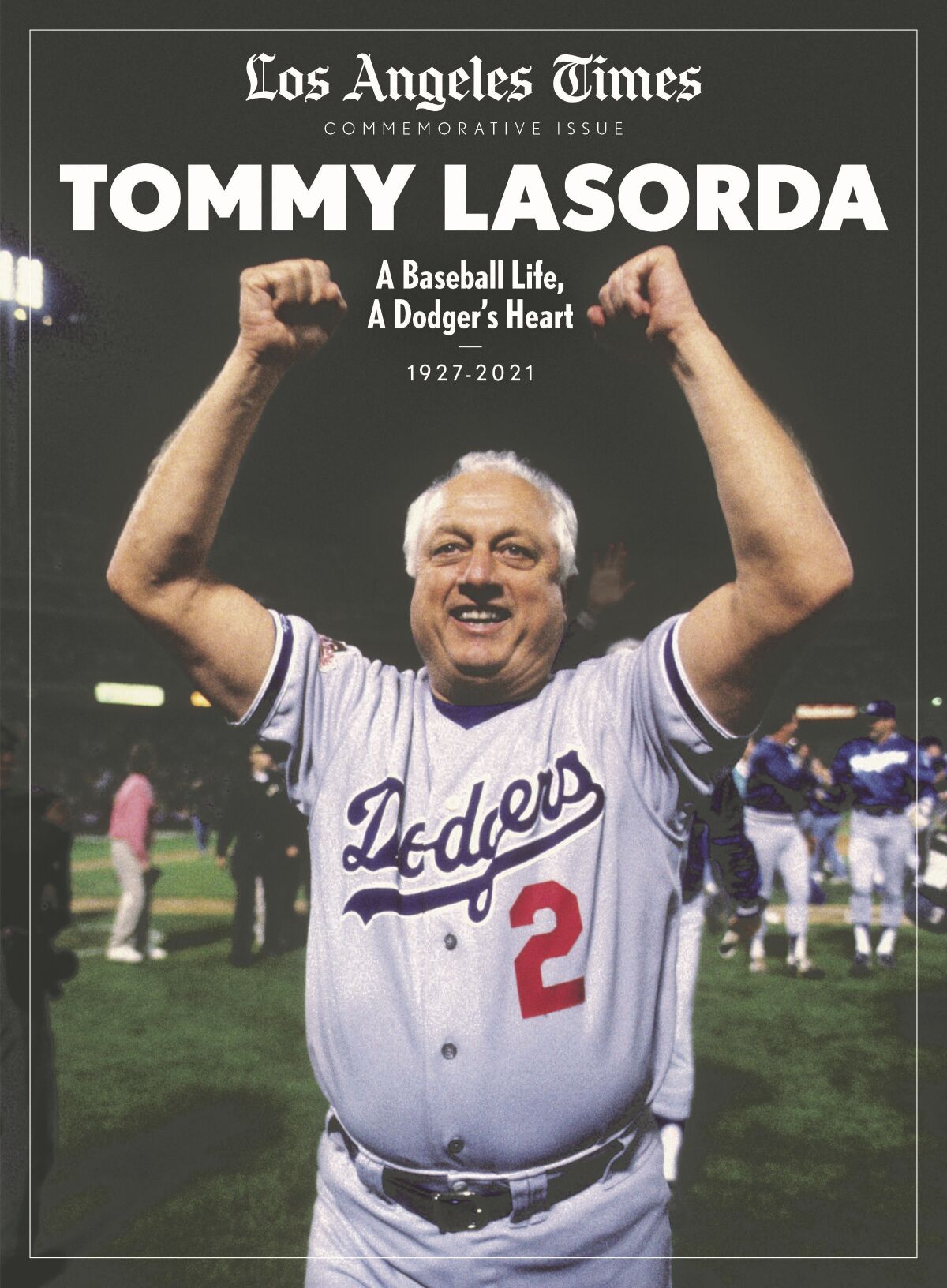 "Tommy Lasorda: A Baseball Life, a Dodger’s Heart” magazine, a Los Angeles Times special edition 