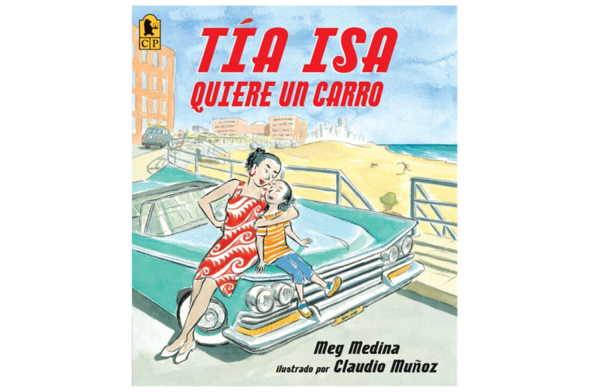 Tia Isa quiere un carro by Meg Medina