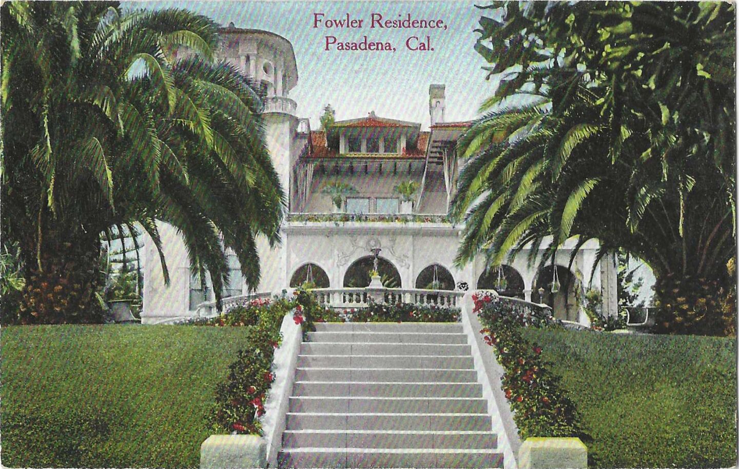 Fowler Residence, Pasadena, Cal.