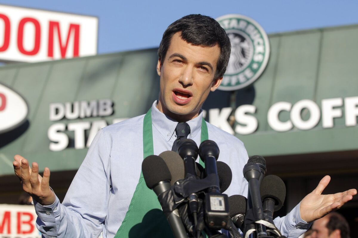 Let's congratulate this Canadian-born comic, whose Comedy Central show "Nathan for You" was revealed as the source of the "Dumb Starbucks" shop that briefly fascinated the easily fascinated of Los Feliz. Your stunt earned plenty of chatter, but you've helped confirm what's all too true in our viral marketing-obsessed world: Anything strange, witty or mysterious that appears in public isn't actual art or an idea, it's only a commercial. Thanks.