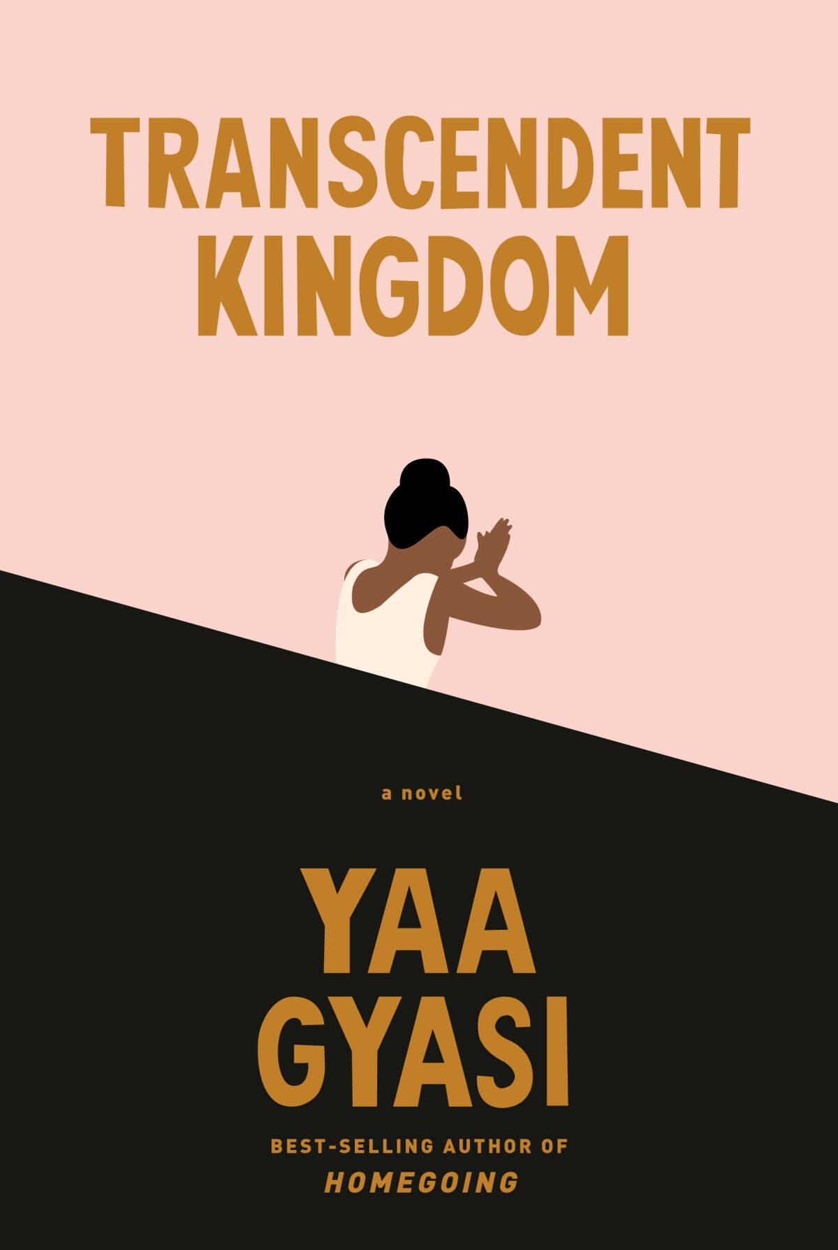 "Transcendent Kingdom," by Yaa Gyasi.
