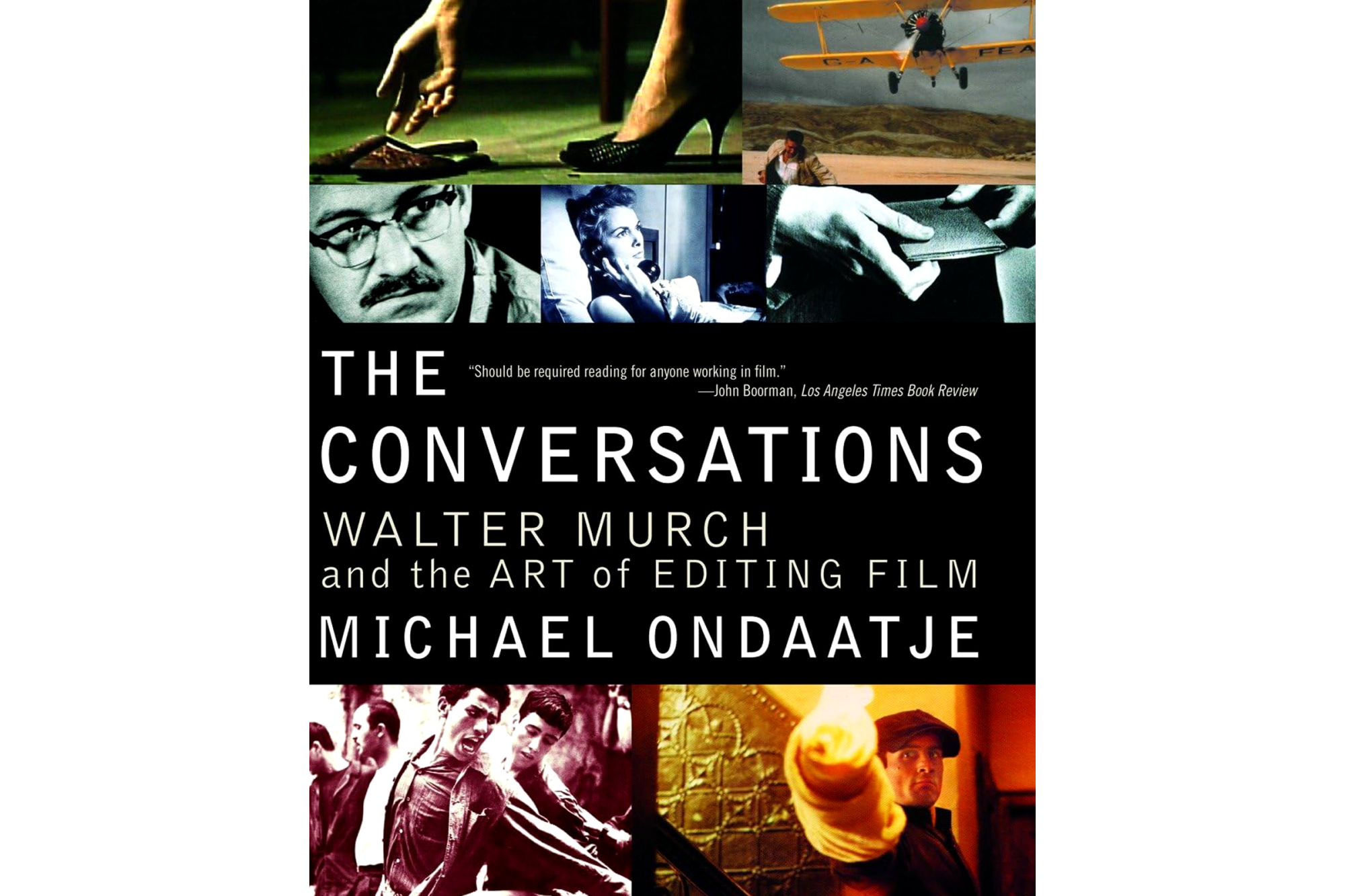 "The Conversations: Walter Murch and the Art of Editing Film" by Michael Ondaatje
