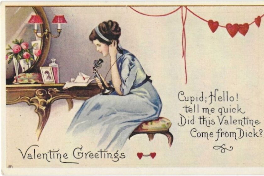 A woman is depicted on the telephone. Text: "Cupid; Hello! tell me quick. Did this Valentine come from Dick?"