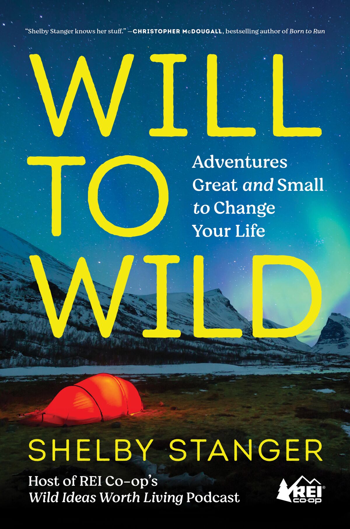 "Will to Wild: Adventures Great and Small to Change Your Life" book cover.