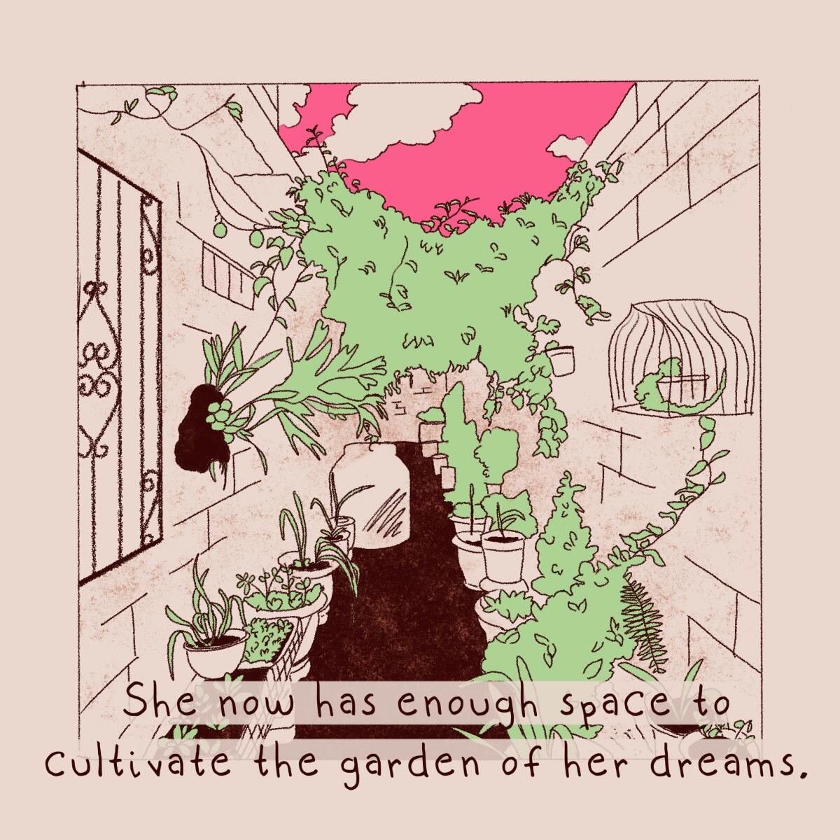 She now has enough space to cultivate the garden of her dreams