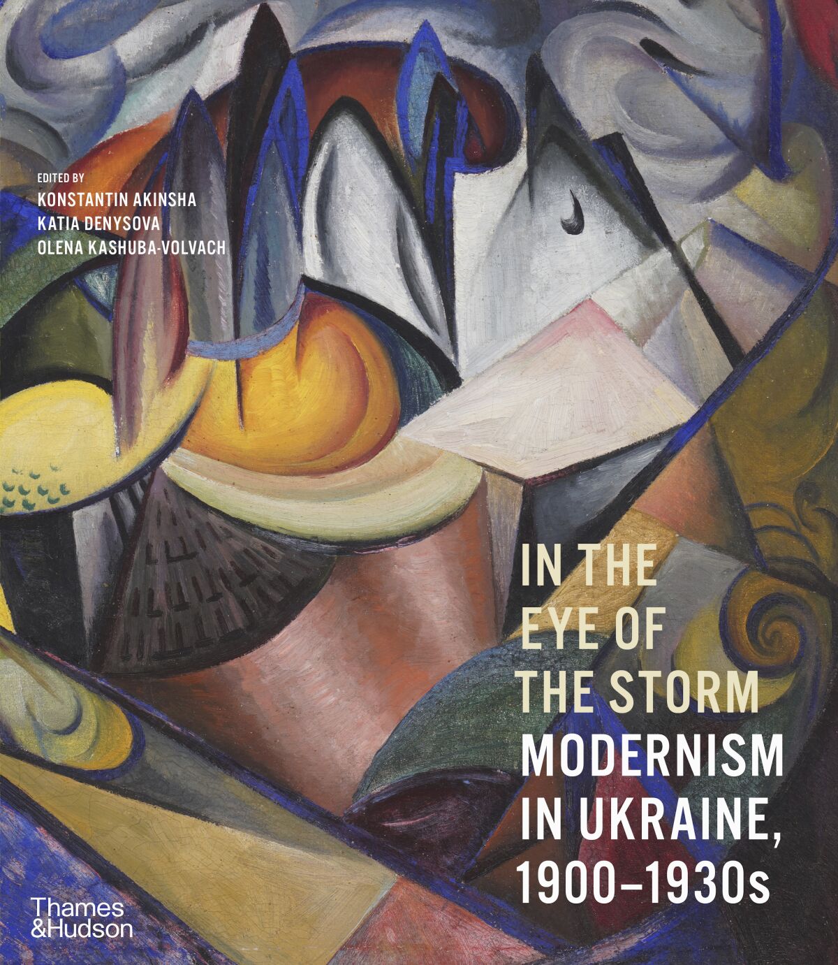 "In the Eyre of the Storm: Modernism in Ukraine, 1900 - 1930s" is published in conjunction with the Madrid show