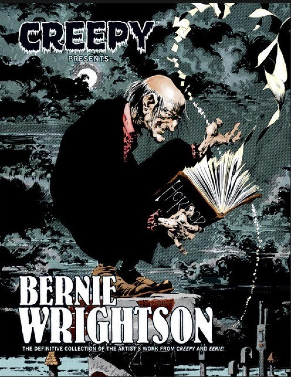 "Creepy Presents Bernie Wrightson." (Bernie Wrightson / Publisher: Dark Horse Books / Co)