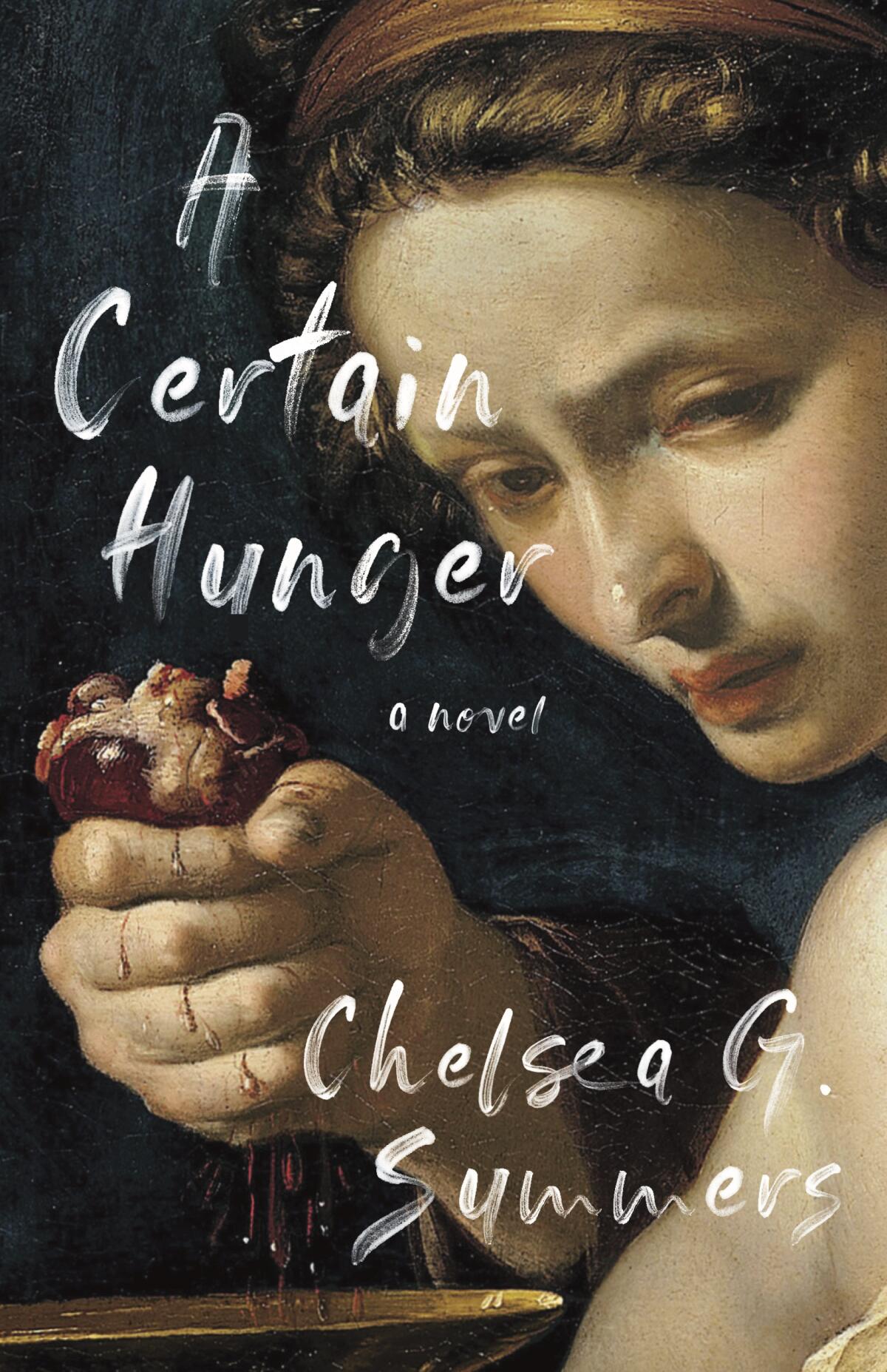 "A Certain Hunger" by Chelsea G. Summers.