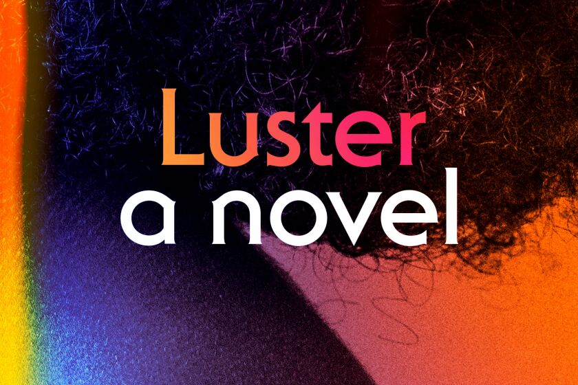 HOLIDAY GIFT GUIDE - Cover of the book Luster: A Novel by Raven Leilani.