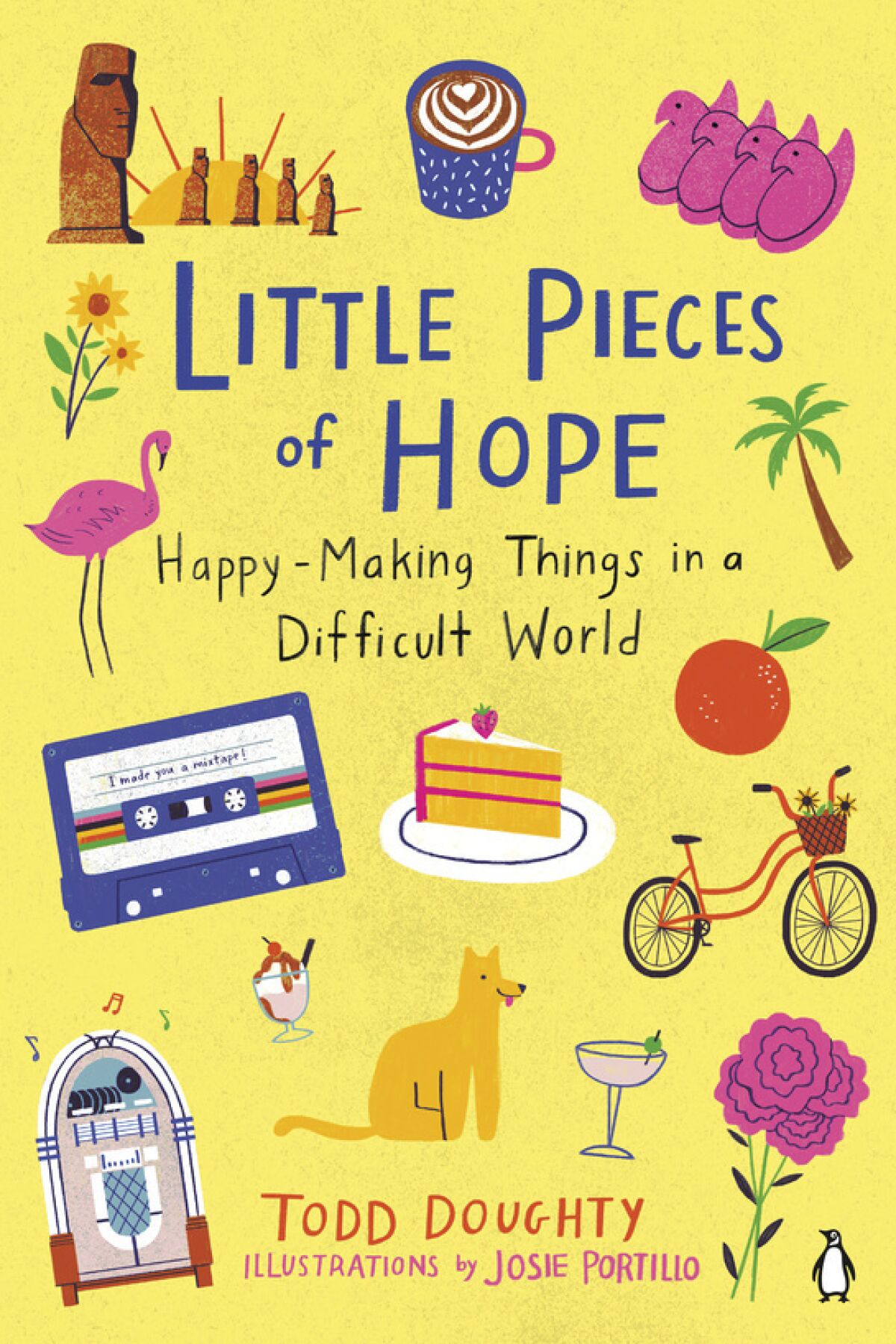 This cover image released by Penguin Life shows "Little Pieces of Hope: Happy-Making Things in a Difficult World" by Todd Doughty. (Penguin Life via AP)