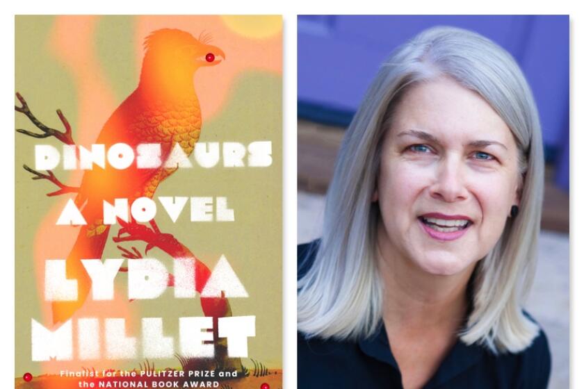 Novelist Lydia Millet is the author of "Dinosaurs." She joins the L.A. Times Book Club in October 2022.