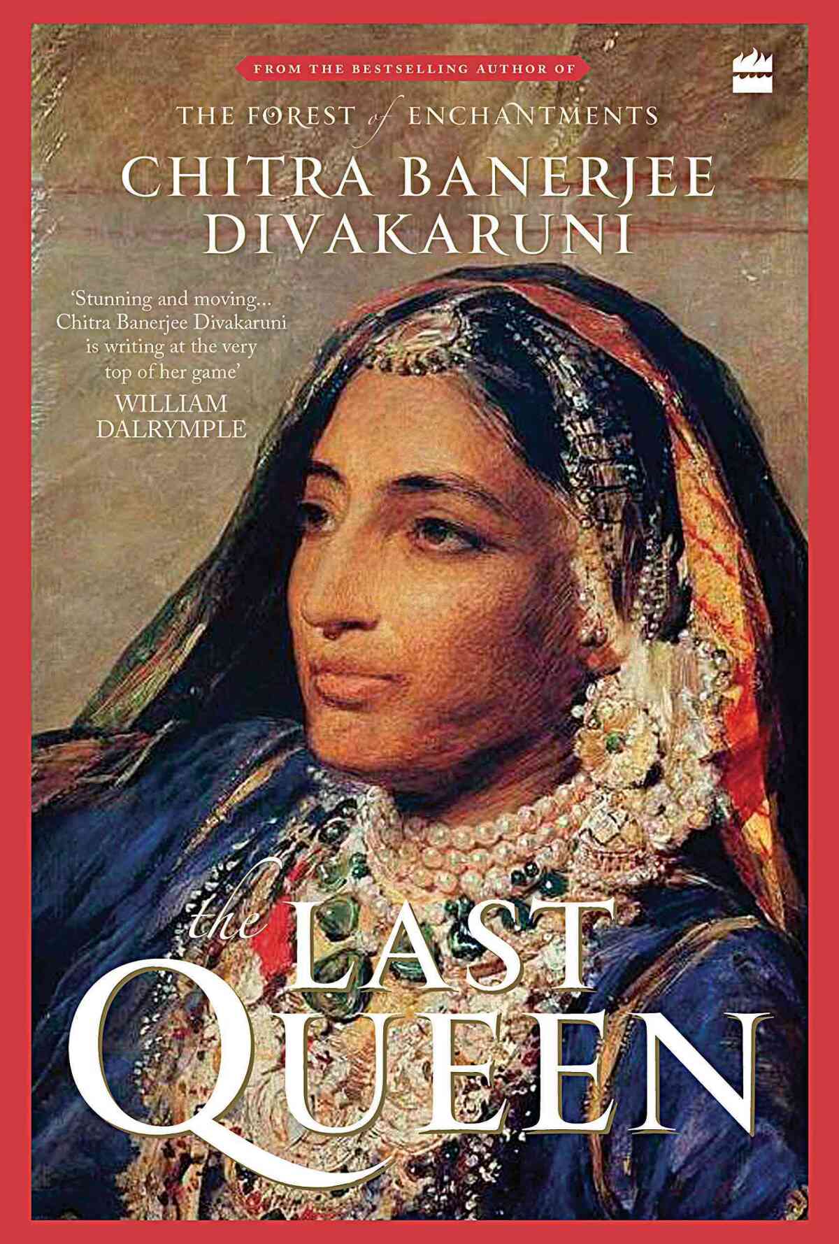 The cover of the Indian edition of "The Last Queen," by Chitra Divarakaruni.