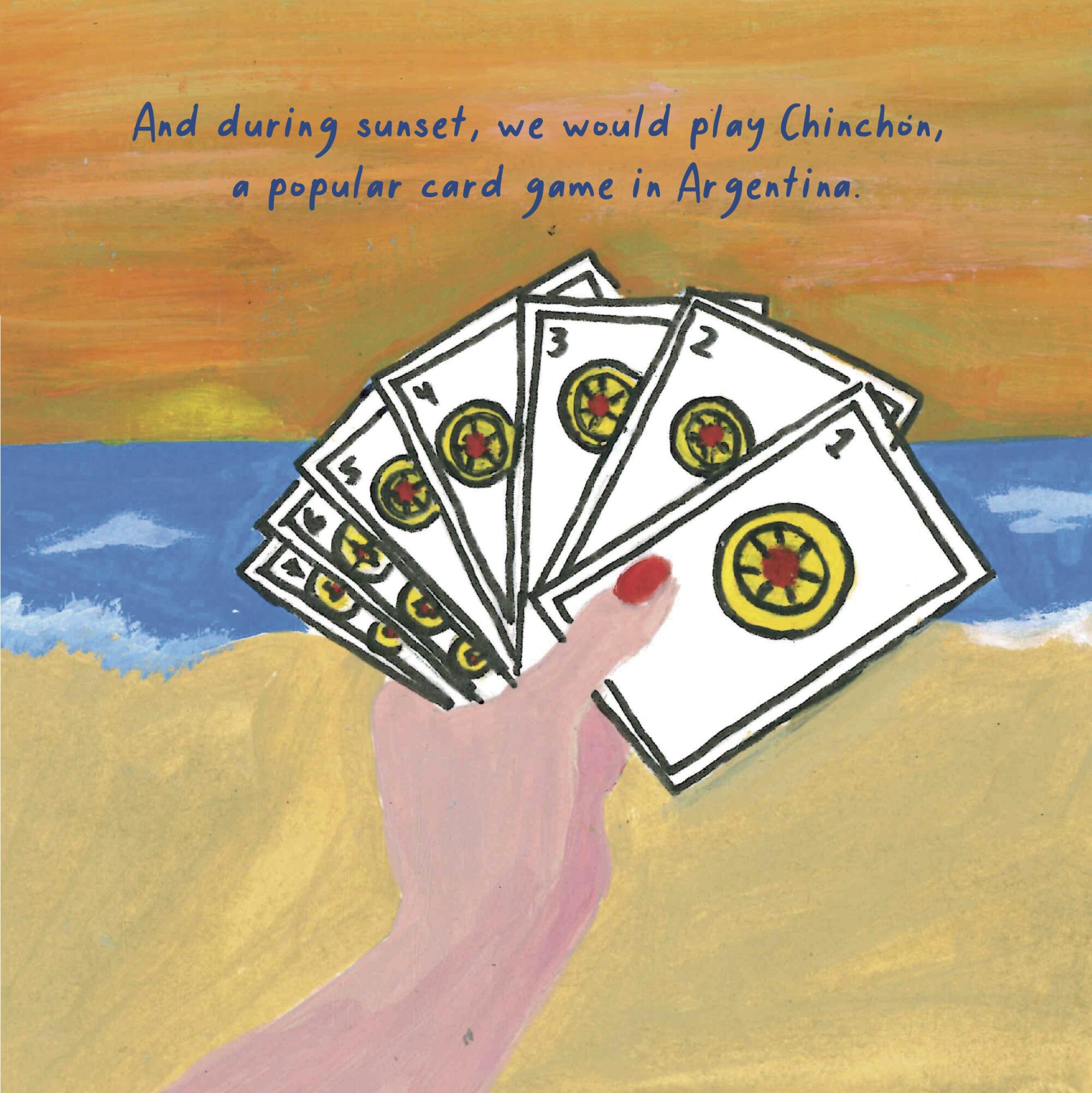 And during sunset, we would play Chinchon, a popular card game in Argentina. 