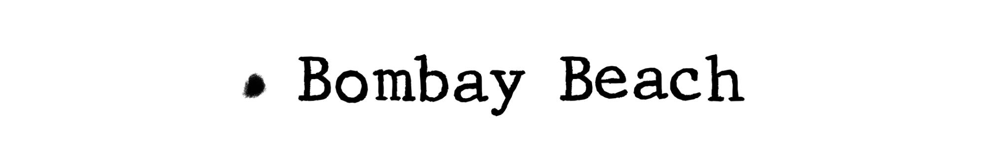 A header reading "Bombay Beach"