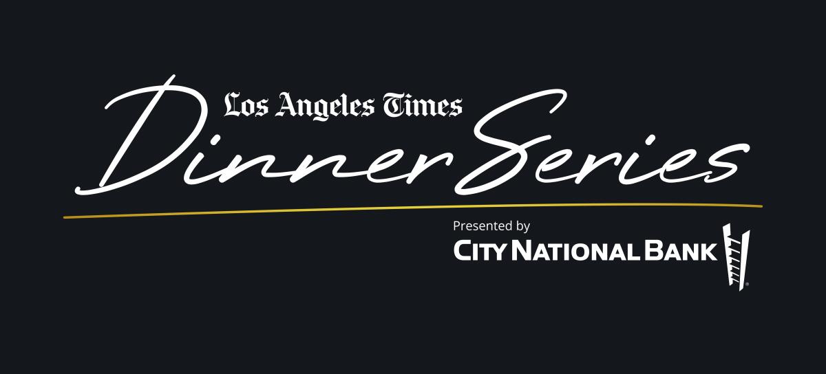 Los Angeles Times Dinner Series presented by City National Bank