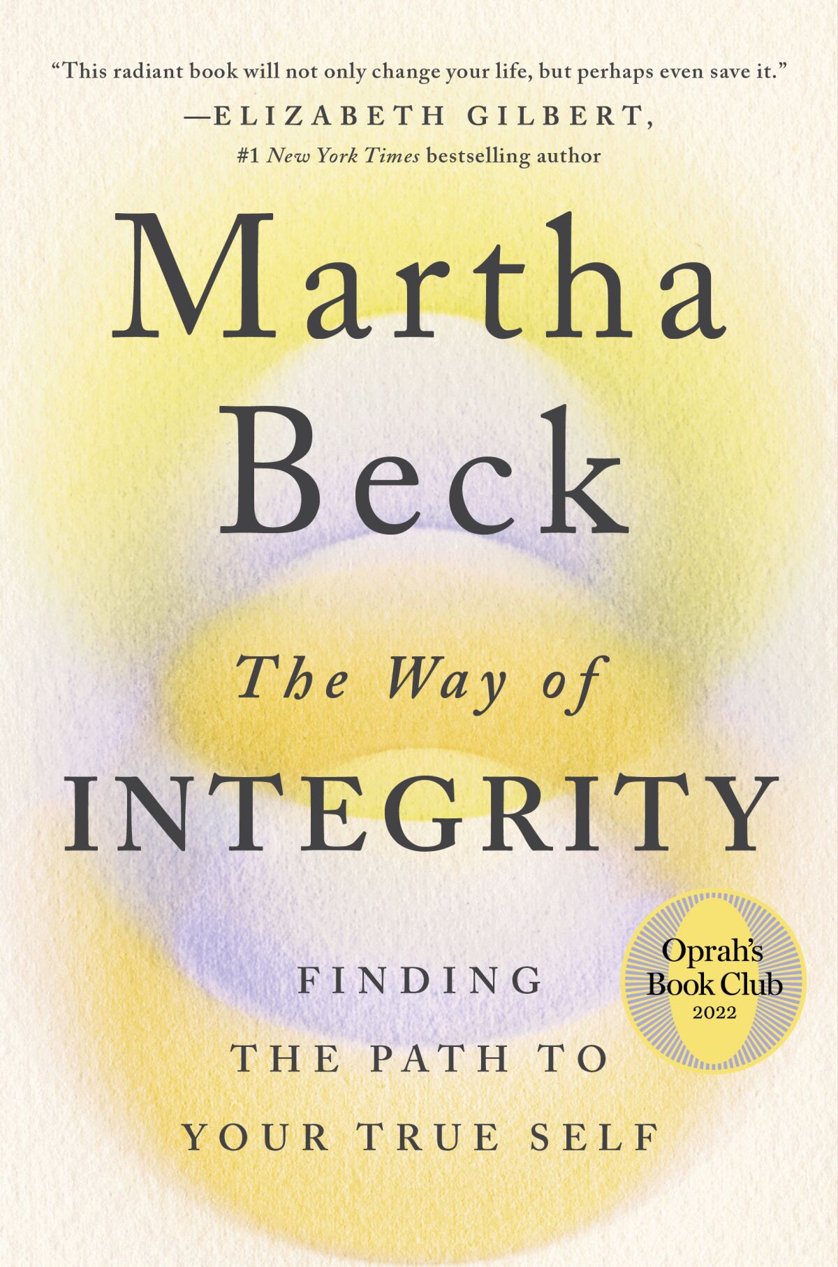 This book cover image released by The Open Field shows "The Way of Integrity: Finding the Path to Your True Self" by Martha Beck. (The Open Field via AP)