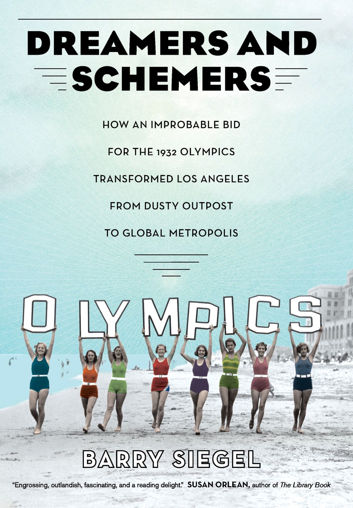 Barry Siegel’s new book, “Dreamers and Schemers.”