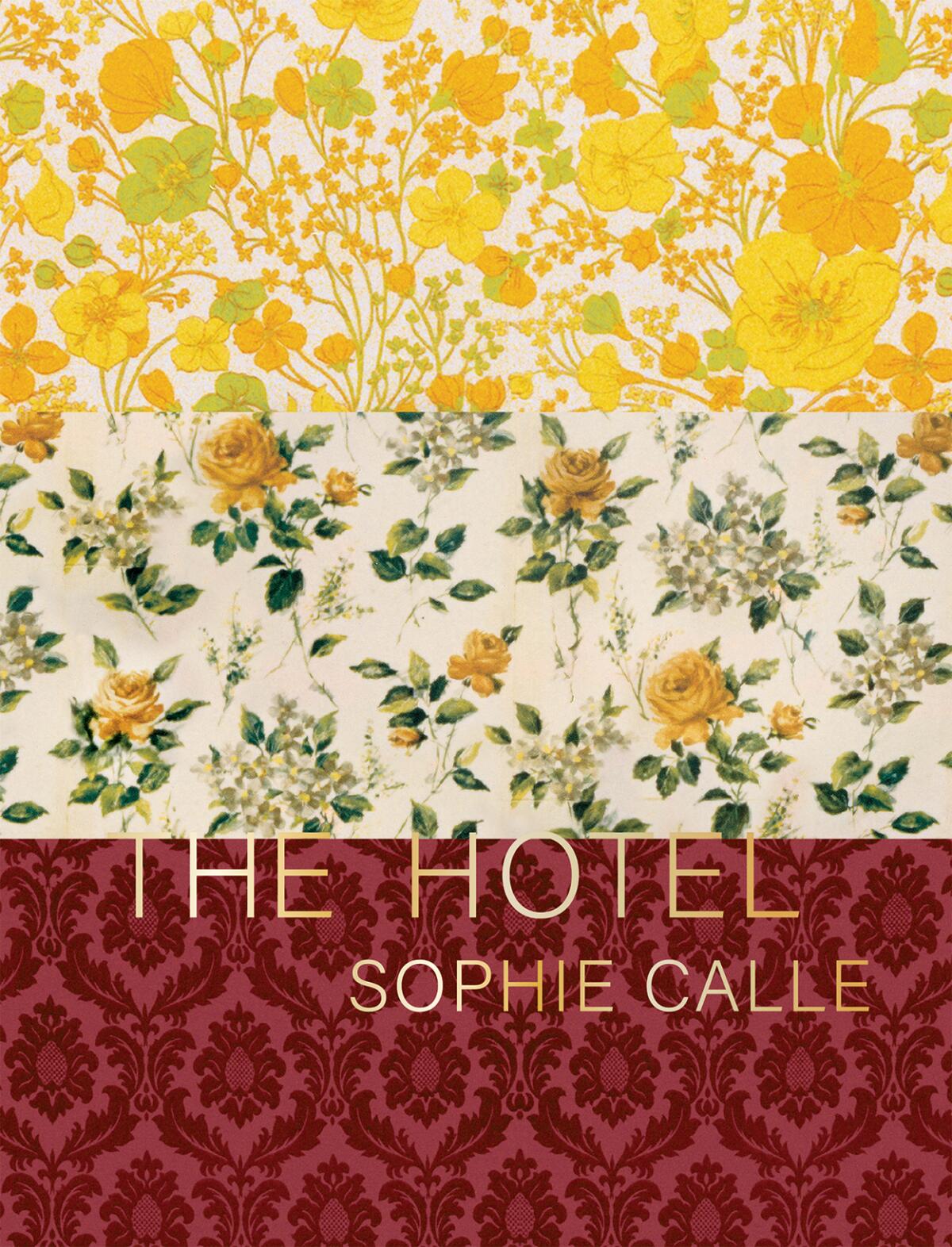 The cover of Sophie Calle's book The Hotel shows three strips of wallpaper, two floral and one red flocked.