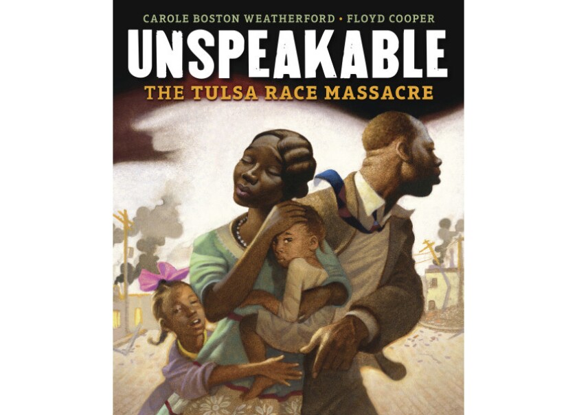This cover image released by Carolrhoda Books shows "Unspeakable: The Tulsa Race Massacre" by Carole Boston Weatherford with art by Floyd Cooper. The book received Coretta Scott King awards for the year's best book by a Black author and illustrator. Cooper collaborated with Weatherford on the historical work about the 1921 slaughter of a Black community in Oklahoma by a mob of white people. (Lerner Publishing Group via AP)