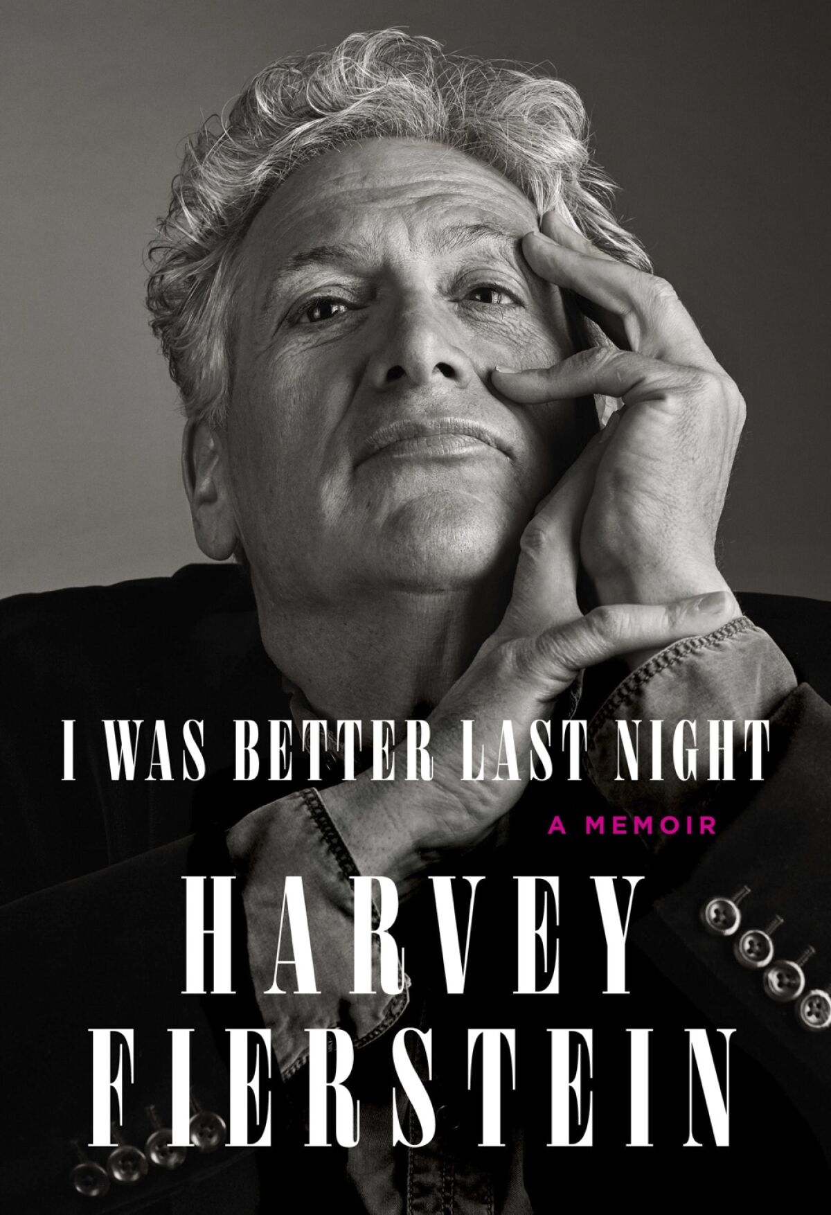 "I Was Better Last Night," by Harvey Fierstein